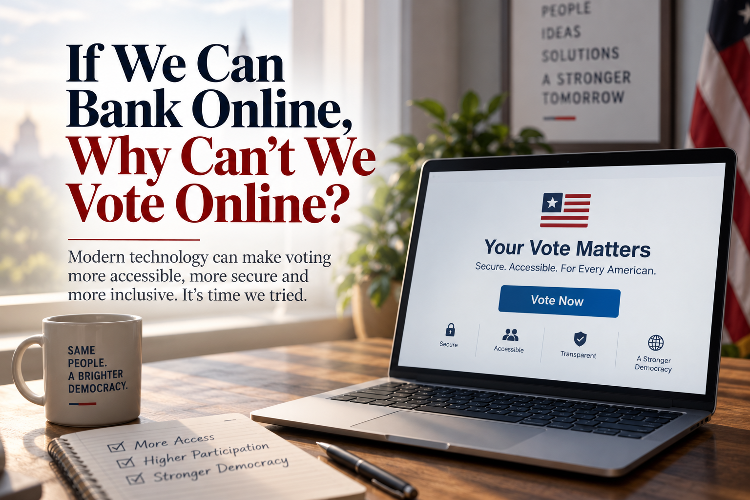 If We Can Bank Online, Why Can't We Vote Online?